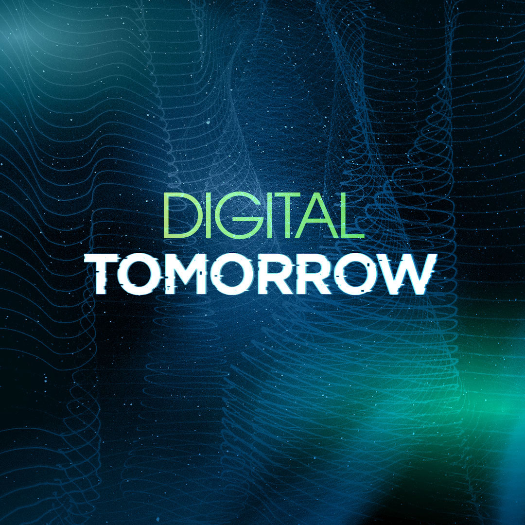 Digital Tomorrow -Fifth episode Digital Tomorrow - Fifth episode