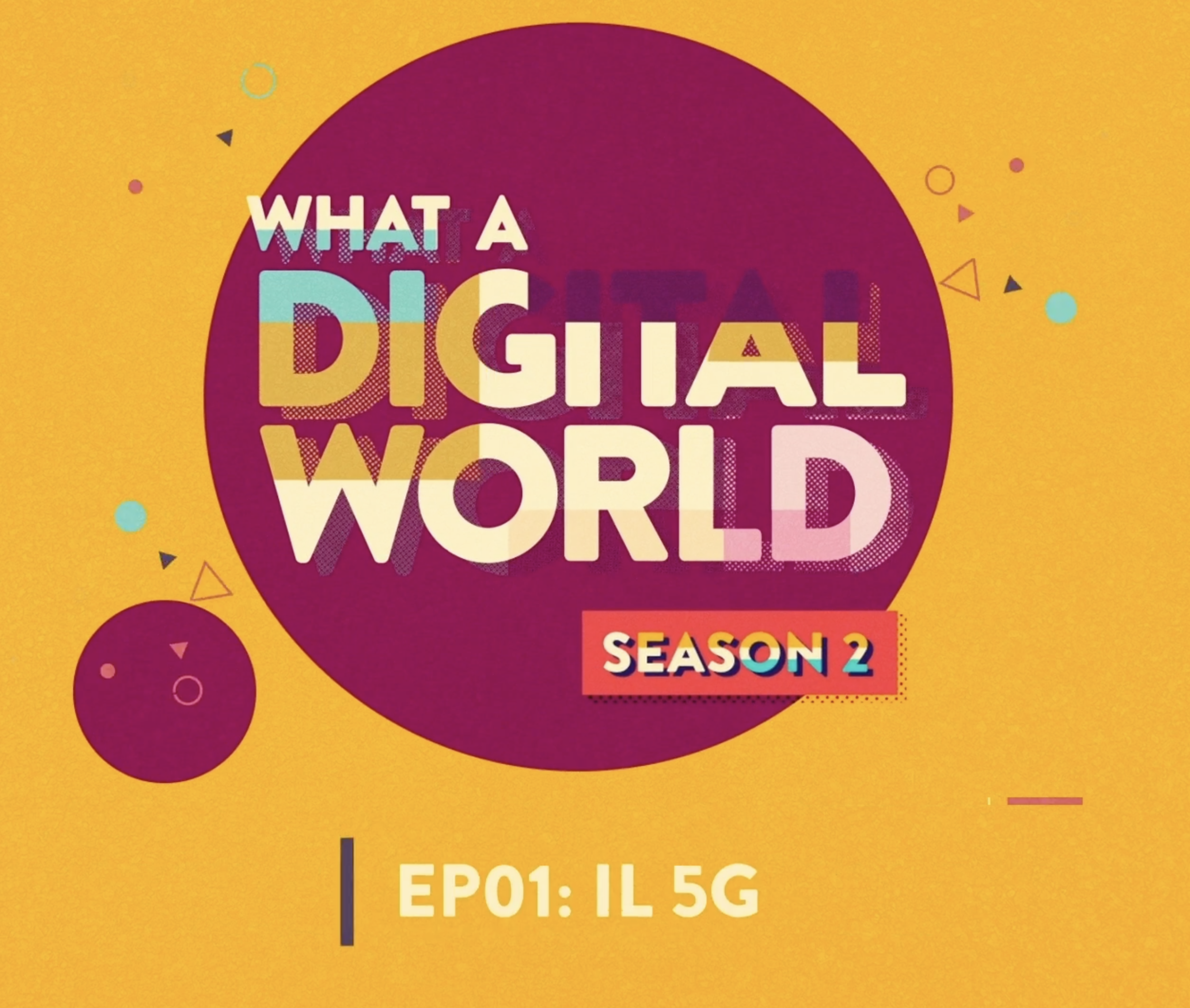 Second season What a digital World Second season What a digital World